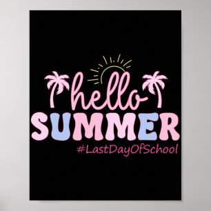 Der letzte Tag der Lehrerin Student Hallo Sommer K Poster