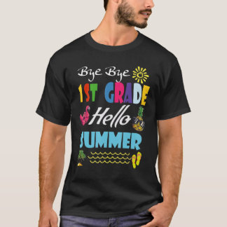 Der letzte Tag der Schule Bye Bye 1. Klasse Hallo T-Shirt