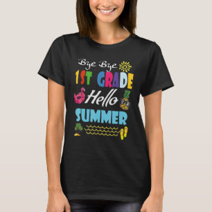 Der letzte Tag der Schule Bye Bye 1. Klasse Hallo  T-Shirt