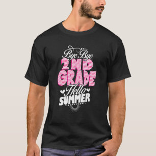 Der letzte Tag der Schule Bye Bye 2. Klasse Hallo  T-Shirt
