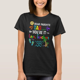 Der letzte Tag der Schule, liebe Eltern, Tag, an d T-Shirt