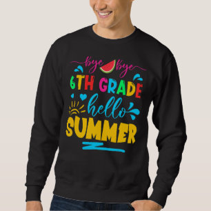 Der letzte Tag der Schule mit der 6. Klasse Hallo Sweatshirt
