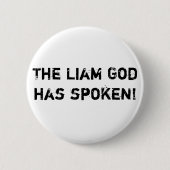 Der Liam-Gott hat gesprochen! Button (Vorderseite)