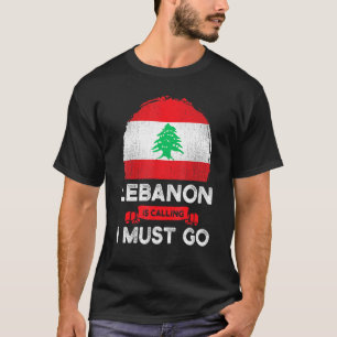 Der Libanon ruft, ich muss gehen, libanesisches Er T-Shirt