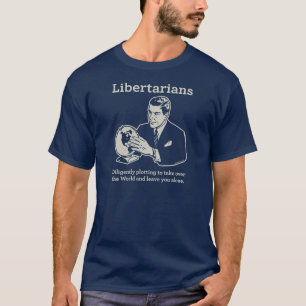 Der liberalistische Plan T-Shirt