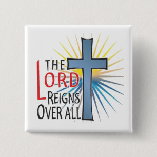 Der Lord Reigns Over All Button