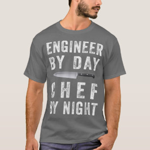 Der lustige Ingenieur am Tag Koch für Nacht Engine T-Shirt