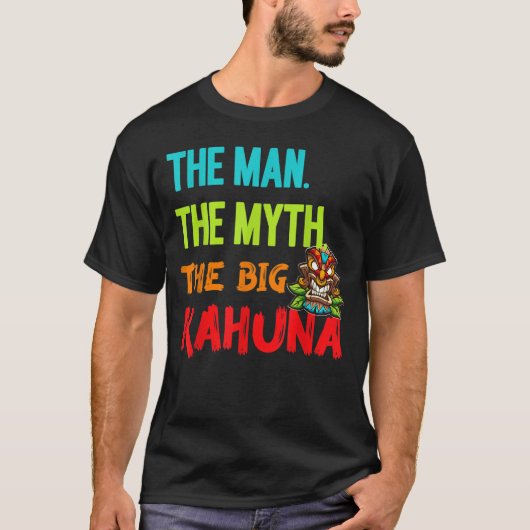 Der lustige Mann Der Mythos Die große Kahuna Tiki  T-Shirt (Vorderseite)