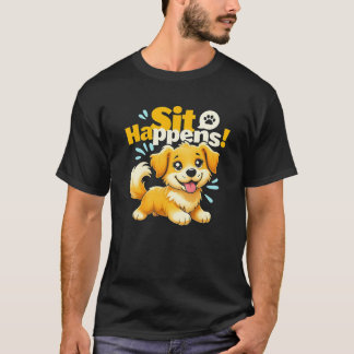 Der lustige Niedliche Hund "Sit Happens!" T-Shirt