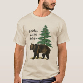 Der lustige T - Shirt der Grizzly-Bärn-Männer