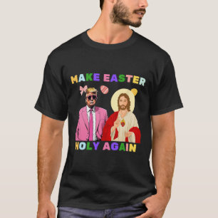 Der lustige Trump Jesus Christus macht Ostern heil T-Shirt