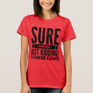 Der lustigen Frauen jage ich Kuht-shirt T-Shirt