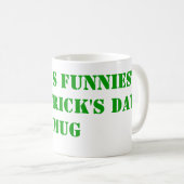 Der lustigste St. Patrick's Day Kaffeetasse (VorderseiteRechts)