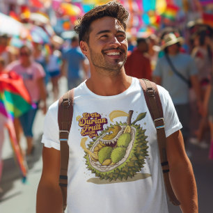 Der mächtige Durian: Lass der Durian Fruit Reign T-Shirt