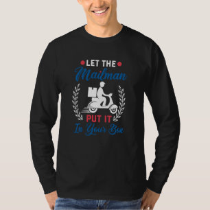 Der Mailman wird gelassen, aber in der Postfachlei T-Shirt