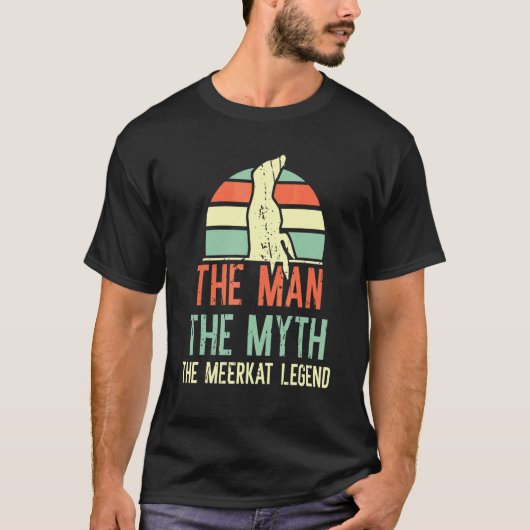 Der Mann Der Mythos Der Erdmännchen-Legende T-Shirt (Vorderseite)