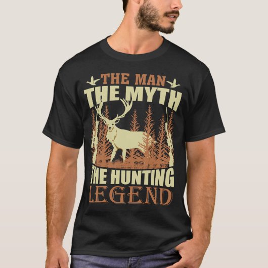 Der Mann, der Mythos, der Jagdmythos T-Shirt (Vorderseite)