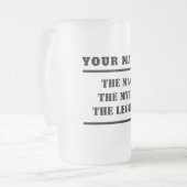 Der Mann, der Mythos, der legendäre benutzerdefini Mattglas Bierglas (Vorderseite Links)