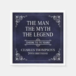 Der Mann der Mythos der Legende 70. Geburtstag Bla Serviette