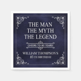 Der Mann der Mythos der Legende 85. Geburtstag Bla Serviette