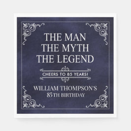 Der Mann der Mythos der Legende 85. Geburtstag Bla Serviette