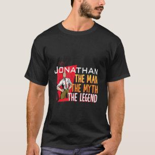 Der Mann, der Mythos der Legende Jonathan T-Shirt