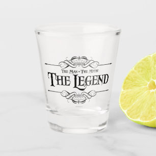 Der Mann, der Mythos, der Legende Schnapsglas