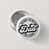 Der Mann, der Mythos der Legende Vater Vater Papa Button (Vorne & Hinten)