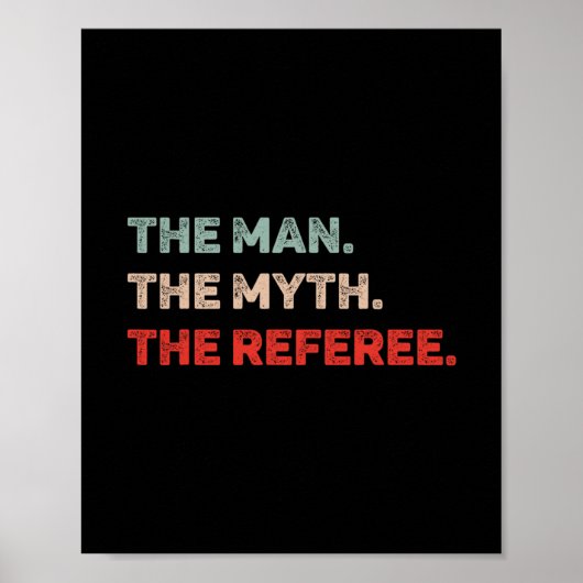 Der Mann Der Mythos Der Schiedsrichter Lustiger Sc Poster (Vorne)