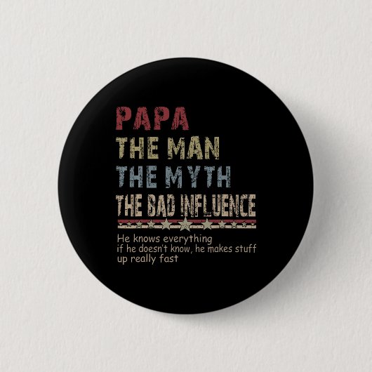 Der Mann, der Mythos, der schlechte Einfluss Shirt Button (Vorderseite)