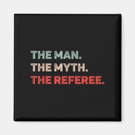 Der Mann, der Mythos, der Vater des Schiedsrichter Magnet (Vorne)