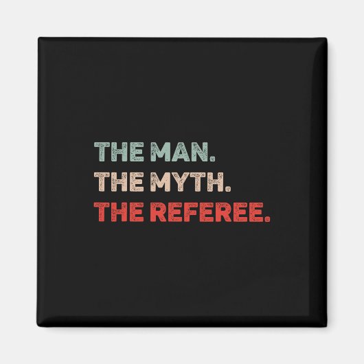 Der Mann, der Mythos, der Vater des Schiedsrichter Magnet (Vorne)