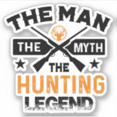 Der Mann, der Mythos, die Jagdlegende - Hirsch Aufkleber (Vorderseite)