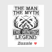 Der Mann, der Mythos, die Jagdlegende - Lager Aufkleber (Blatt)