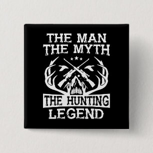Der Mann, der Mythos, die Jagdlegende - Lager Button