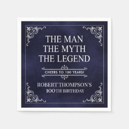Der Mann der Mythos die Legende 100. Geburtstag Bl Serviette