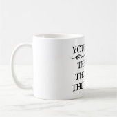 Der Mann, der Mythos, die Legende, Personalisiert Kaffeetasse (Links)
