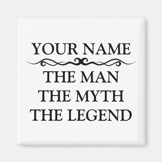 Der Mann, der Mythos, die Legende, Personalisiert Magnet (Vorne)