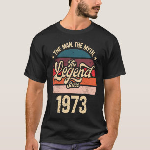 Der Mann, der Mythos, die Legende seit 1973 Geburt T-Shirt