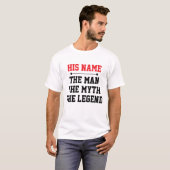 Der Mann, der Mythos, die Legende T-Shirt (Vorne ganz)