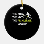 Der Mann, der Mythos, die Pickleball-Legende Keramik Ornament (Vorne)