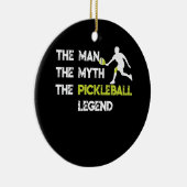 Der Mann, der Mythos, die Pickleball-Legende Keramik Ornament (Rechts)