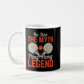 Der Mann der Mythos Ping Pong Legende Tischtennis Kaffeetasse (Links)