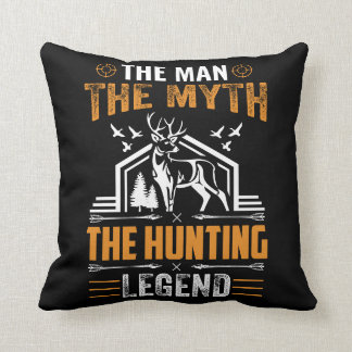 Der Mann, die Legende, die Jagd-Legende - Hirschhü Kissen