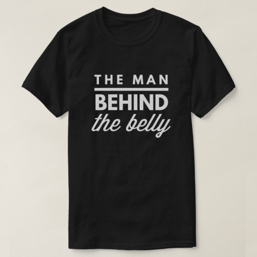 Der Mann hinter dem Bauch T-Shirt (Design vorne)