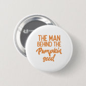 Der Mann hinter dem Kürbisgefühl Halloweenschwange Button (Vorne & Hinten)