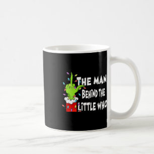 Der Mann hinter dem Little Who Shirt Weihnachten S Kaffeetasse