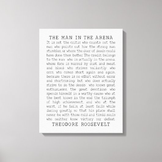Der Mann in der Arena, Theodore Roosevelt Zitat Leinwanddruck (Vorderseite)