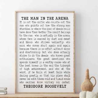 Der Mann in der Arena, Theodore Roosevelt Zitat Poster