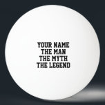Der Mann Mythos der Legende lustige Tischtennis-Ge Tischtennisball<br><div class="desc">Der Mann Mythos Legende lustige Tischtennis Geschenk Ping Pong Ball.  Personalisieren Sie mit individuelle Name oder humorvollem Zitat. Spaß Sport Geburtstag Party Geschenk Ideen für Männer. Einzigartige Geschenke für Tischtennisspieler,  Fan und Coach. Machen Sie einen für Vater,  Freunde,  Ehemann,  Großvater,  Chef,  Mitarbeiter,  Student etc. Erhältlich in Weiß und Vielfarben.</div>